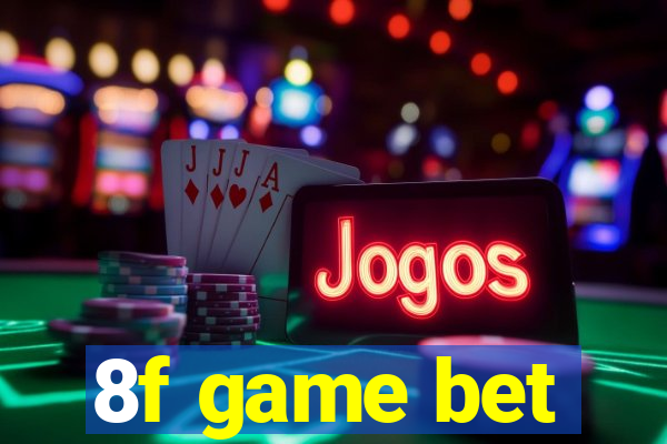 8f game bet